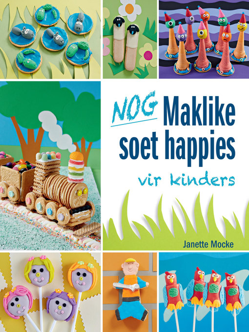 Title details for Nog Maklike soet happies vir kinders by Janette Mocke - Available